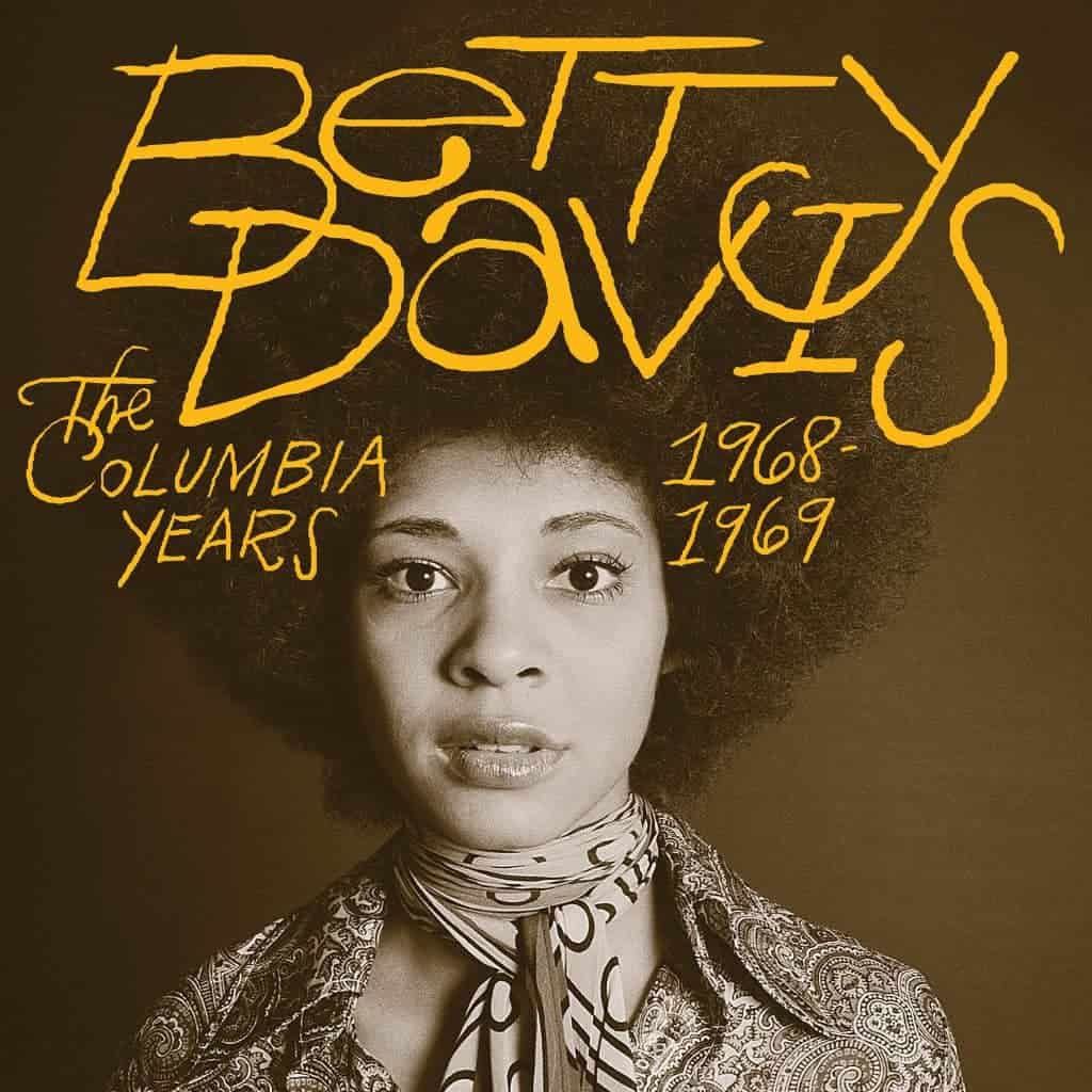 Betty Davis: The Revolutionary Funk Singer Ahead of Her Time Betty Davis album The Columbia Years 1968-69.